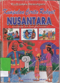 Kumpulan Cerita Rakyat Nusantara Lengkap 33 dari Provinsi