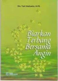BIARKAN TERBANG BERSAMA ANGIN