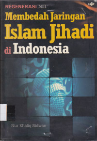 Image of REGENERASI MII Membedah Jaringan Islam Jihadi di Indonesia