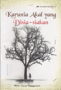 Image of Karunia Akal yang Disia-siakan