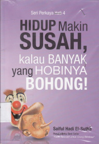 Image of HIDUP Makin SUSAH Kalau BANYAK yang HOBINYA BOHONG !