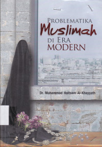 Image of PROBLEMATIKA Muslimah DI ERA MODERN