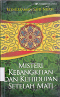 MISTERI KEBANGKITAN DAN KEHIDUPAN SETELAH MATI
