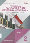 PENDIDIKAN PANCASILA DAN KEWARGANEGARAAN UNTUK SMA/MA KELAS XI
