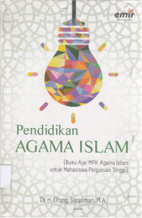 Image of Pendidikan AGAMA ISLAM (Buku Ajar MPK Agama Islam untuk Mahasiswa Perguruan Tinggi)