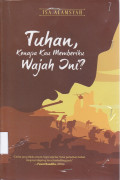 Tuhan, Kenapa Kau Memberiku Wajah Ini ?