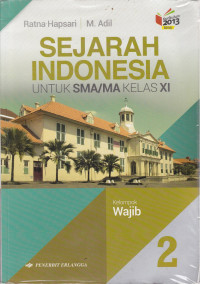 SEJARAH INDONESIA Jilid 2
untuk SMA/MA Kelas XI
Kelompok Wajib