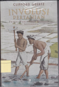 Involusi Pertanian Proses Perubahan Ekologi di Indonesia