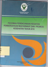 Image of Pedoman Perencanaan Kegiatan Pemberdayaan Masyarakat dan Promosi Kesehatan Tahun 2016