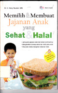 Memilih dan Membuat Jajanan Anak yang Sehat dan Halal