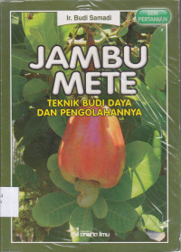 Image of JAMBU METE (TEKNIK BUDI DAYA DAN PENGOLAHANNYA)